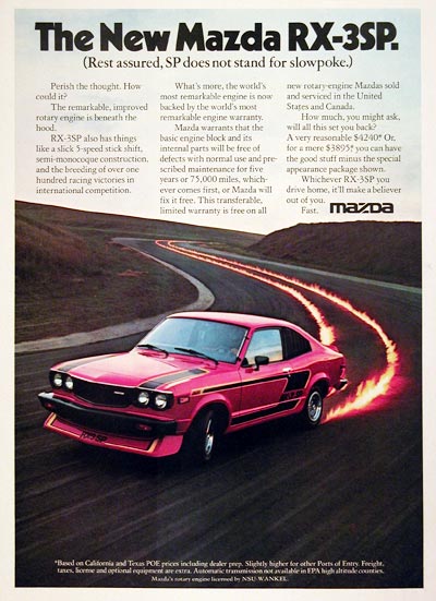 Take for example the poster for the RX3 SP Mazda RX3 SP not a slowpoke